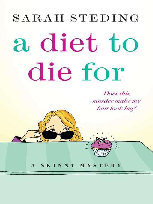 Title details for A Diet to Die For by Sarah Steding - Wait list
